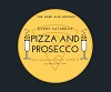 Pizza and Prosecco Saturday